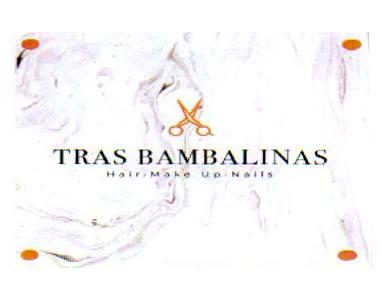 TRAS BAMBALINAS HAIR MALE UP NAILS