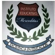 INSTITUTO EDUCATIVO MERCEDITAS EXCELENCIA EN EDUCACION