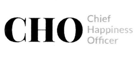 CHO CHIEF HAPPINESS OFFICER