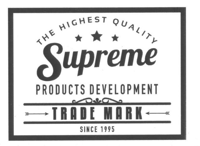 THE HIGHEST QUALITY SUPREME PRODUCTS DEVELOPMENT TRADE MARK SINCE 1995