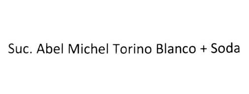 SUC. ABEL MICHEL TORINO BLANCO + SODA