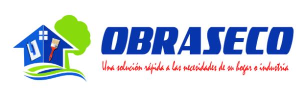 OBRASECO UNA SOLUCION RAPIDA A LAS NECESIDADES DE SU HOGAR O INDUSTRIA