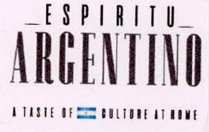 ESPIRITU ARGENTINO A TASTE OF CULTURE AT HOME