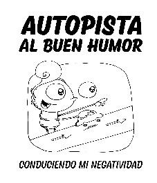 AUTOPISTA AL BUEN HUMOR, CONDUCIENDO MI NEGATIVIDAD