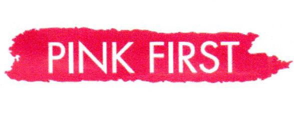 PINK FIRST