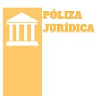 PÓLIZA JURÍDICA