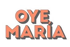 OYE MARIA