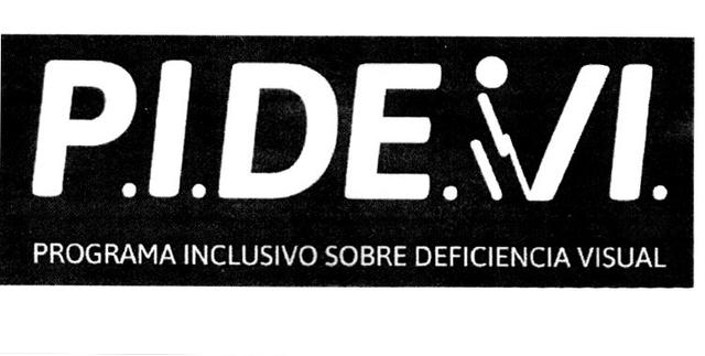 P.I.DE.VI PROGRAMA INCLUSIVO SOBRE DEFICIENCIA VISUAL