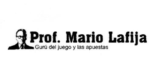 PROF. MARIO LAFIJA GURÚ DEL JUEGO Y LAS APUESTAS