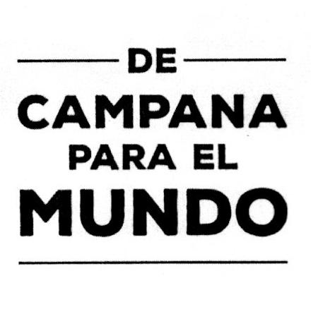 DE CAMPANA PARA EL MUNDO