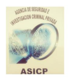 AGENCIA DE SEGURIDAD E INVESTIGACION CRIMINAL PRIVADA ASICP