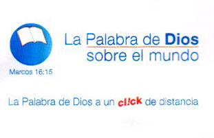 LA PALABRA DE DIOS SOBRE EL MUNDO MARCOS 16:15 LA PALABRA DE DIOS A UN CLICK DE DISTANCIA