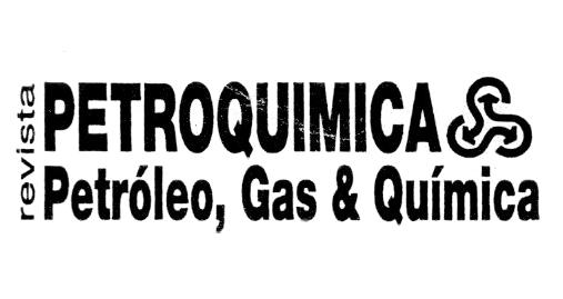 REVISTA PETROQUIMICA PETRÓLEO, GAS & QUÍMICA