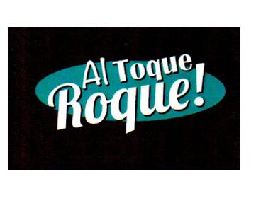 AL TOQUE ROQUE!