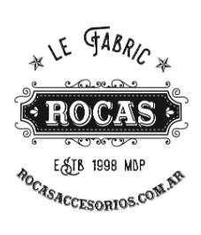 LE FABRIC ROCAS . ESTB 1998 MDP . ROCASACCESORIOS.COM.AR