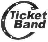 TICKET BAND