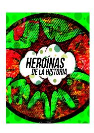 HEROINAS DE LA HISTORIA