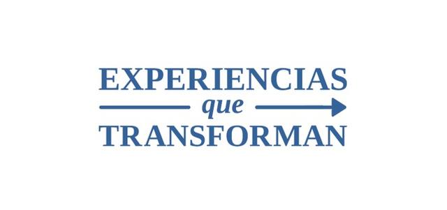 EXPERIENCIAS QUE TRANSFORMAN