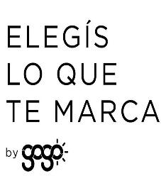 ELEGIS LO QUE TE MARCA BY GOGO