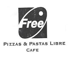 FREE PIZZAS & PASTAS LIBRE CAFE