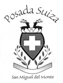 POSADA SUIZA + SAN MIGUEL DEL MONTE