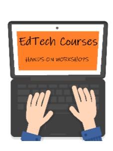 EDTECH COURSES HANDS-ON WORKSHOPS