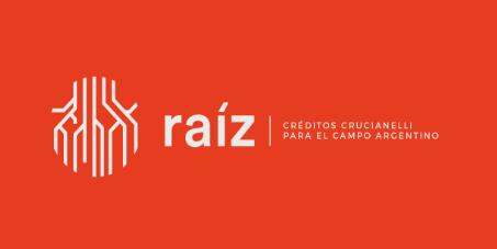 RAIZ CREDITOS CRUCIANELLI PARA EL CAMPO ARGENTINO