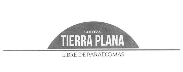 CERVEZA TIERRA PLANA LIBRE DE PARADIGMAS