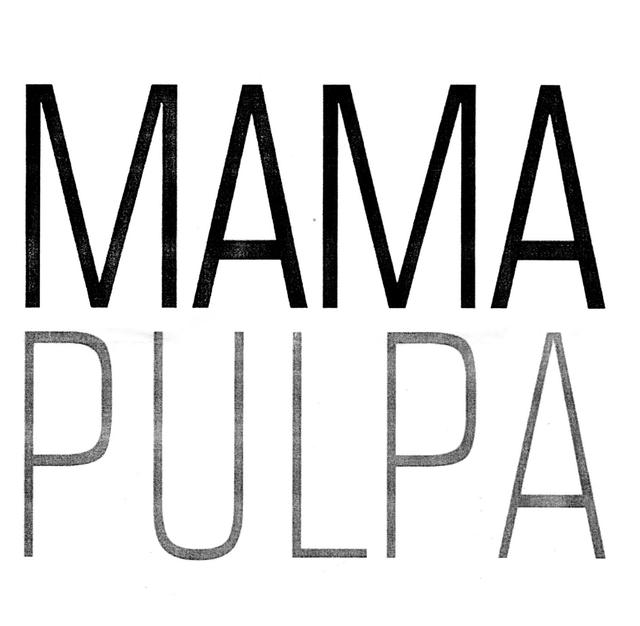 MAMA PULPA