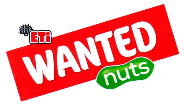 ETI WANTED NUTS