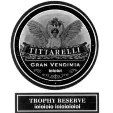 TITTARELLI GRAN VENDIMIA TROPHY RESERVE