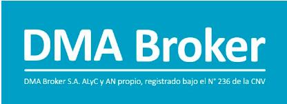 DMA BROKER DMA BROKER S.A. ALYC Y AN PROPIO, REGISTRADO BAJO EL N° 236 DE LA CNV