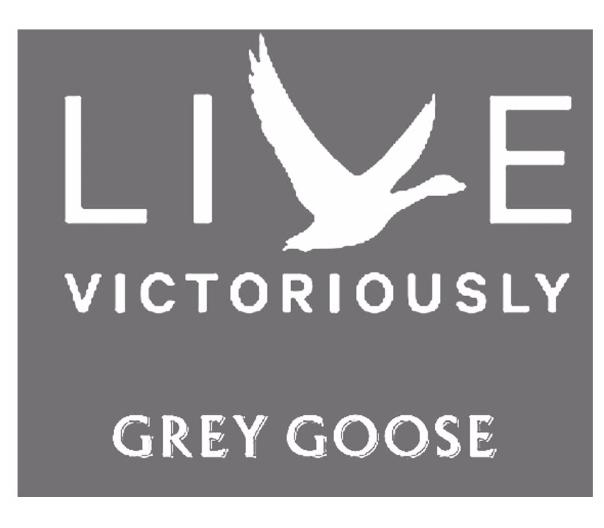 LIVE VICTORIOUSLY GREY GOOSE