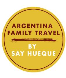 ARGENTINA FAMILY TRAVEL BY SAY HUEQUE