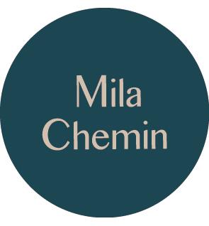 MILA CHEMIN