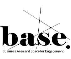 B.A.S.E. BUSINESS AREA AND SPACE FOR ENGAGEMENT