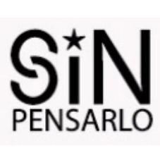 SIN PENSARLO