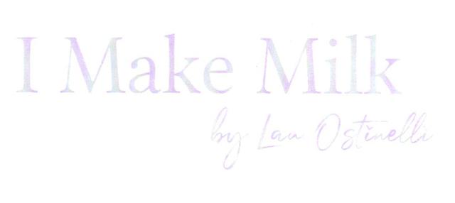 I MAKE MILK BY LAU OSTINELLI