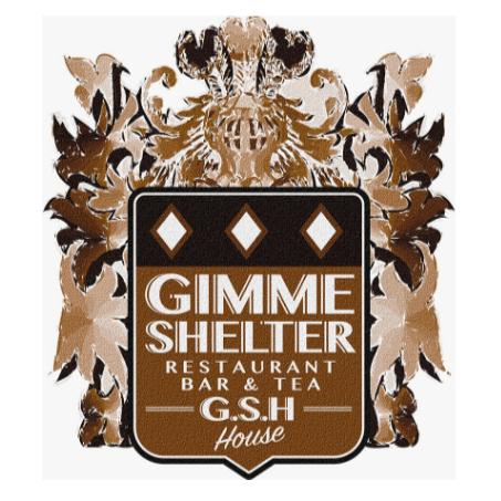 GIMME SHELTER RESTAURANT BAR & TEA G.S.H. HOUSE