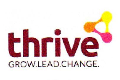 THRIVE GROW. LEAD. CHANGE.