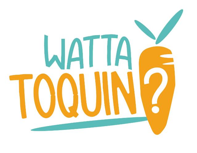 WATTA TOQUIN ?