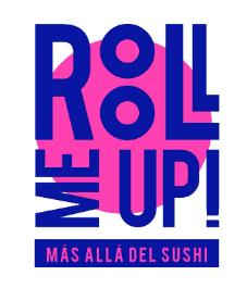 ROLL ME UP! MAS ALLA DEL SUSHI