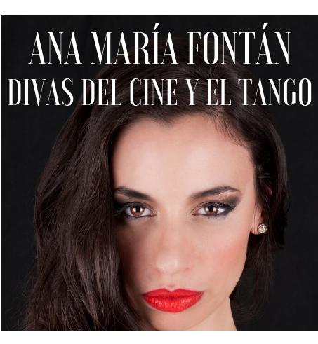 ANA MARÍA FONTÁN DIVAS DEL CINE Y EL TANGO