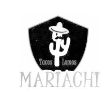 MARIACHI TACOS LOMOS