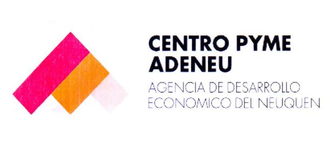 CENTRO PYME ADENEU AGENCIA DE DESARROLLO ECONOMICO DEL NEUQUEN