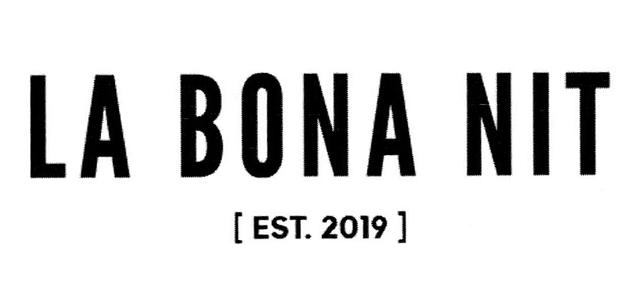 LA BONA NIT [EST.2019]