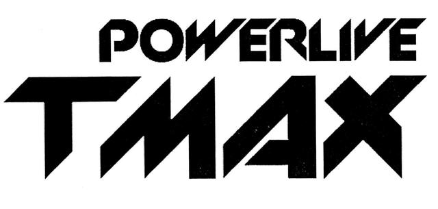 POWERLIVE TMAX