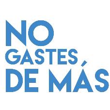 NO GASTES DE MAS