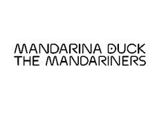 MANDARINA DUCK THE MANDARINERS