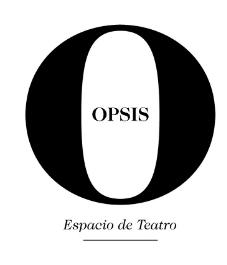 OPSIS ESPACIO DE TEATRO O